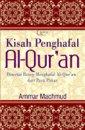 Kisah penghafal Al-Quran disertai resep resep menghafal A-quran dari pakar